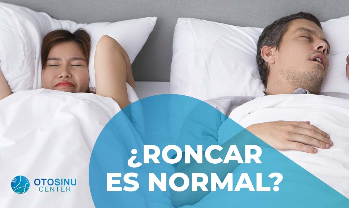 El Normal Roncar Otosinucenter Especialista Otorrinolaringologo